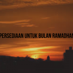 #CHECKLIST: PERSEDIAAN UNTUK BULAN RAMADHAN