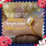 Nak Bangle Emas? Jom Sertai DAG Sekarang